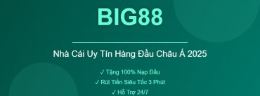 BIG88 Nhà Cái Uy Tín