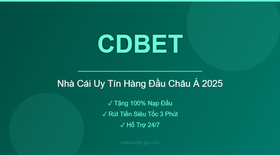 CDBET - Nhà Cái Uy Tín Hàng Đầu