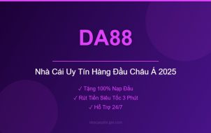 DA88 Nhà Cái Uy Tín