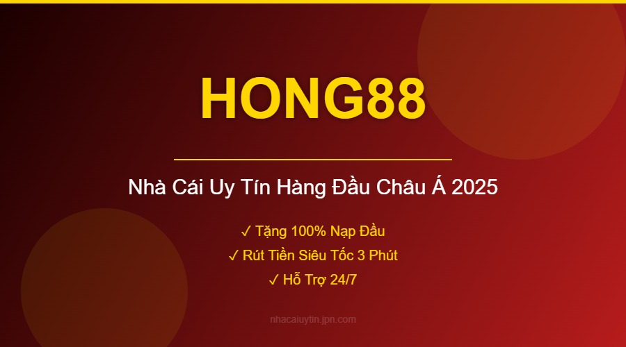 HONG88 - Nhà Cái Uy Tín Hàng Đầu
