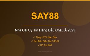 SAY88 Nhà Cái Uy Tín