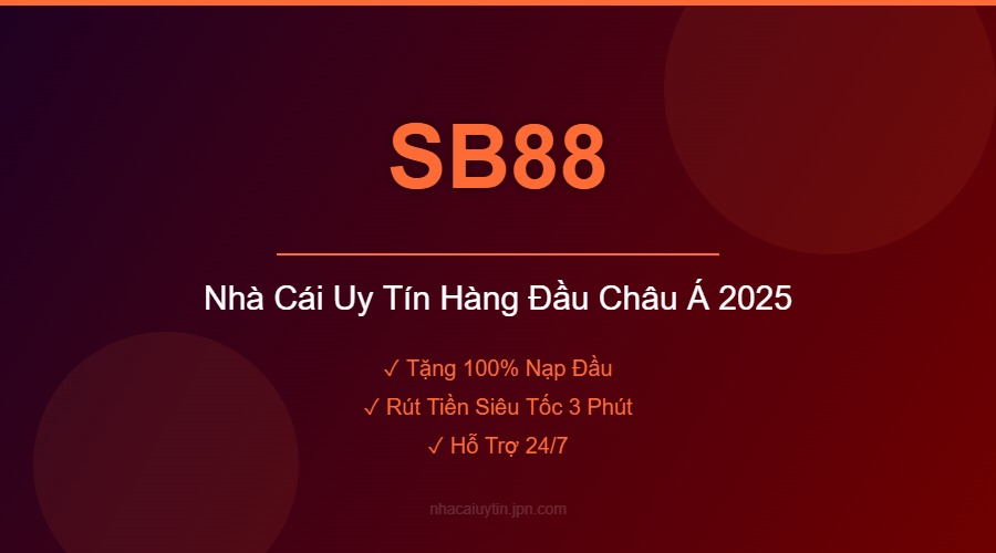 SB88 - Nhà Cái Uy Tín Hàng Đầu