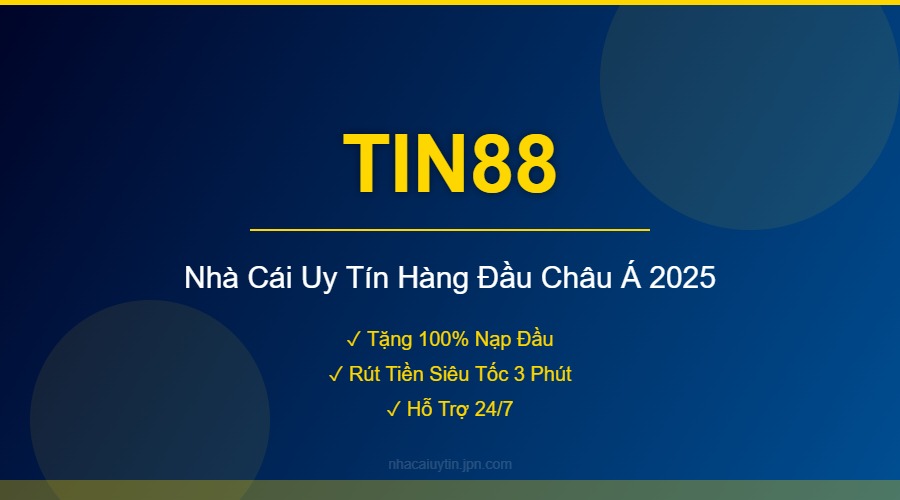 TIN88 - Nhà Cái Uy Tín Hàng Đầu