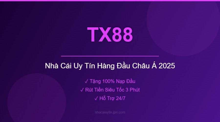TX88 - Nhà Cái Uy Tín Hàng Đầu