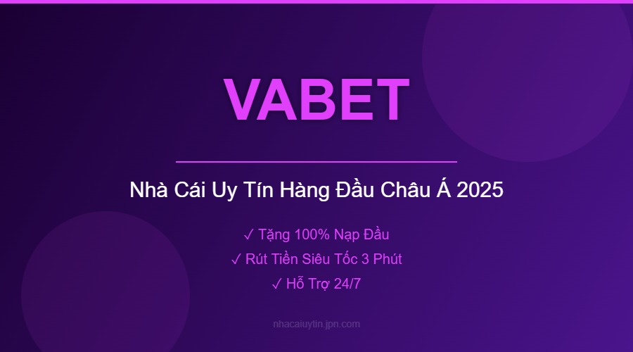 VABET - Nhà Cái Uy Tín Hàng Đầu