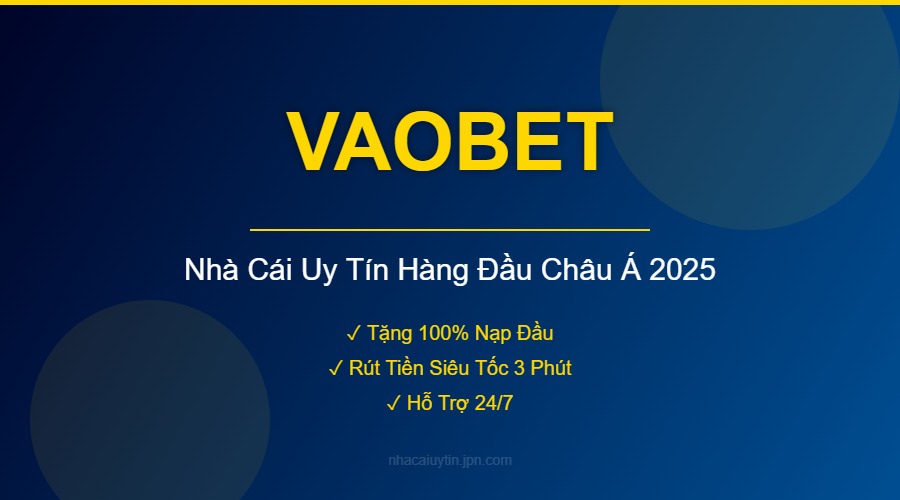 VAOBET - Nhà Cái Uy Tín Hàng Đầu